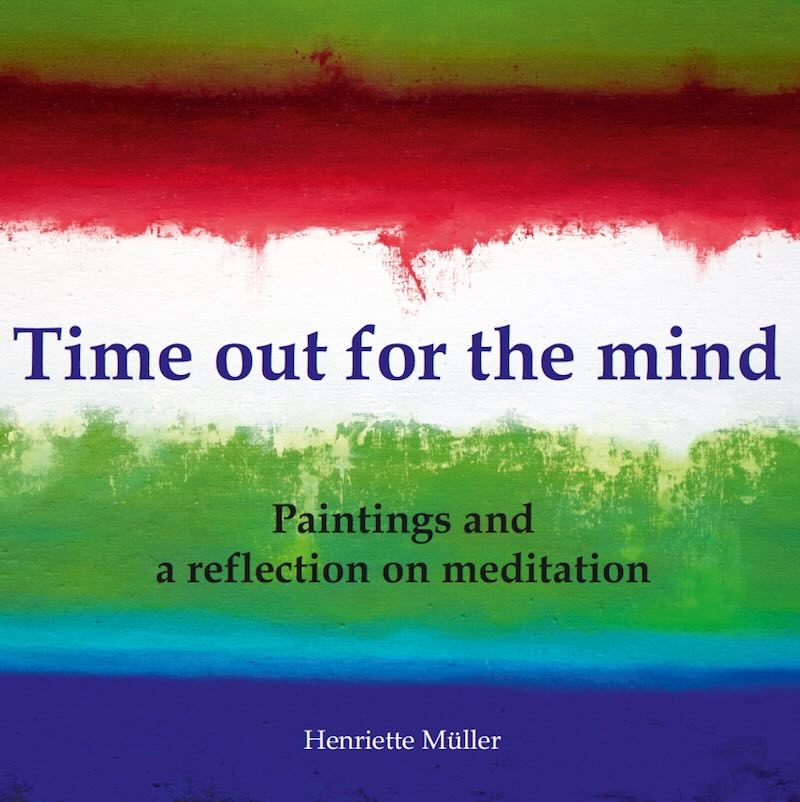 Book cover, Henriette Müller: Time out for the mind, paintings and a reflection on meditation, 2021, showing the painting Ultramarine, colour fields